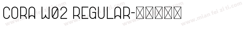 Cora W02 Regular字体转换